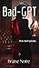 Bad-GPT: Il ne dort jamais. (Comme Camille t. 4) (French Edition)