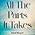 All the Parts It Takes