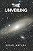 The Unveiling: if you have loved someone, and lost someone, The Unveiling might help you healâ€¦
