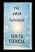 Ser Tu Esencia: El despertar de la conciencia a través del amor y la verdad interior (Spanish Edition)