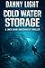 Cold Water Storage: A Jack Shaw Underwater Thriller (Jack Shaw Underwater Thrillers Book 6)