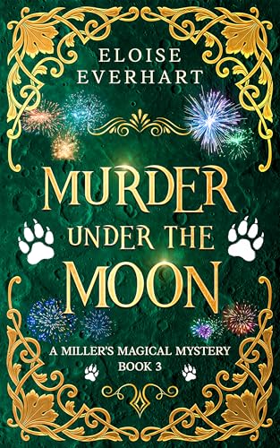 Murder Under the Moon (A Miller's Magical Mystery Book 3)