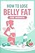 How to Reduce Belly Fat for Women: Stomach Fat Reduction for Females, Lose Weight, Waist Slimming and Tummy Burning