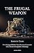 The Frugal Weapon: How the ...