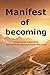 Manifest of Becoming: A Deep Guide to Rebuilding Self-Esteem and Moving Forward After Crisis