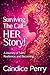 Surviving The Call: HER Story!: : A Journey of Faith, Resilience, and Becoming