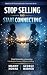 stop selling and start conn...