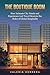 The Boutique Boom: How Intimate City Hotels and Experience-Led Travel Rewrote the Rules of Global Hospitality