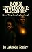 Born Unwelcome: Black Sheep: A Journey Through Silence, Struggle and Strength