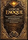 Livro de Enoque: Texto Completo dos Escritos Apócrifos Antigos com a Tradução Clássica de R. H. Charles (1917) – Revelações Proféticas, Anjos Caídos, ... para Leitura Moderna (Portuguese Edition)