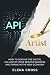 API or Artist: How to Survi...