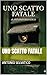 Uno scatto fatale (Italian Edition)