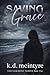 Saving Grace : The Oakmont Series Book Two