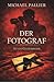 Der Fotograf: Stille Geheimnisse (German Edition)