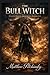 The Bull Witch: Wealth Magick from Rodeo Bloodlines