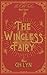 The Wingless Fairy (The Old Tales)