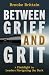 Between Grief and Grit: A Flashlight for Leaders Navigating the Dark