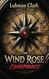 The Wind Rose Conspiracy: The Many Lives of Brandon Blake