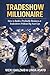 Tradeshow Millionaire: How to Build a Profitable Business at Tradeshows Without Big Startups