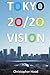 Tokyo 20/20 Vision