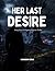 Her Last Desire (Avery Cross CIA Mystery Suspense Thriller Book 2)