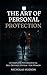 The Art of Personal Protection: A Complete Psychological Self-Defence System for Women