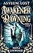 Awakener Dawning: Asylum Lost (The Awakener Series Book 3)