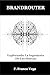 BRANDROUTER: Explorando La Ingeniería De Las Marcas (Viaje Al Interior De Las Marcas nº 2) (Spanish Edition)