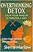 Overthinking Detox: Calm Your Mind in 10 Minutes a Day (Calm Mind Reset Series)