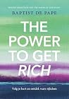 The Power To Get Rich: Volg je hart en ontdek ware rijkdom (Dutch Edition) The Power To Get Rich: Volg je hart en ontdek ware rijkdom (Dutch Edition)