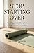 STOP STARTING OVER : The Yoga Habit Blueprint to Stay Consistent for Life