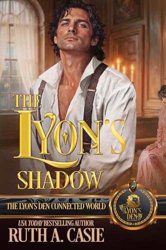 The Lyon’s Shadow: The Lyon's Den Connected World (Kindle Edition)