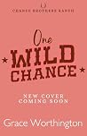 One Wild Chance: ...