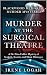 Murder at the Surgical Thea...