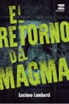 El retorno del Magma