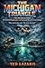 THE MICHIGAN TRIANGLE: A True Documented Terror — The Unsolved Disappearances and Supernatural Mysteries of Lake Michigan