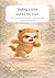Slothy Lottie and the Big Anger: How to help your child deal with anger – a book about emotions for children and preschoolers