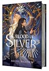 Blood of Silver by Allie Nguyen