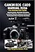 CANON EOS C400 MANUAL 2026: The Ultimate User Guide: Mastering Setup, Cinematic Filmmaking, Autofocus Precision, Exposure Control, and Professional Video Production Workflows