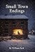Small Town Endings