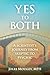 Yes to Both: A Scientist's Journey from Skeptic to Psychic