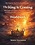 The Urgency You’ll Awaken Through The King Is Coming: Direct pathways to prepare your heart, live with eternal awareness, and respond intentionally to the return of Christ