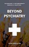 Beyond Psychiatry by Artem Kudelia