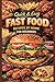 Quick s Easy Fast Food Recipes for Beginners