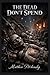 The Dead Don't Spend