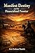 Manifest Destiny and the Financialized Frontier: Expansion, Speculation, and the Economic Transformation of 19th-Century America