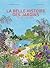 La belle histoire des jardins - Dix mille ans de culture (French Edition)
