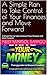 A Simple Plan to Take Control of Your Finances and Move Forward: A Simple Plan to Take Control of Your Finances and Move Forward