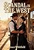 Scandal In the West (Second Chances in the West)