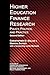Higher Education Finance Research: Policy, Politics, and Practice (Conducting Research in Education Finance: Methods, Measurement, and Policy Perspectives)